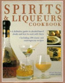 Spirits & Liqueurs Cookbook