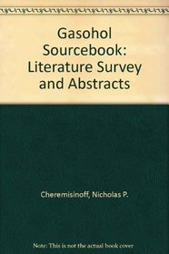 Gasohol Sourcebook: Literature Survey and Abstracts