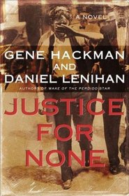 Justice for None : A Novel