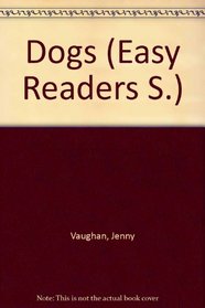 Dogs (Easy Rdrs.)