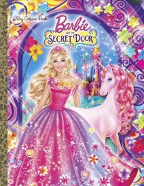 Barbie and the Secret Door (Barbie and the Secret Door) (a Big Golden Book)