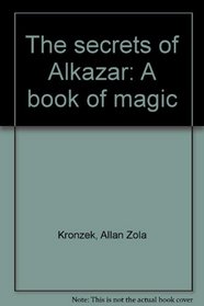 The secrets of Alkazar: A book of magic