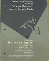 Teacher's Resource Guide to Accompany (The American Pageant For the Advanced Placement Program)