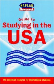 Kaplan Guide to Studying in the USA : What International Students and Their Families Need to Know