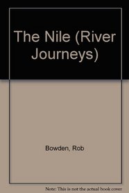 The Nile (River Journeys)