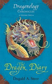 The Dragon Diary  (Dragonology Chronicles, Vol 2)