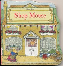 Village Mouse Shop (Village Mouse Stories)