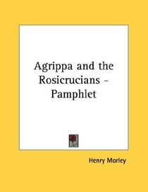 Agrippa and the Rosicrucians - Pamphlet