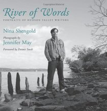 River of Words: Portraits of Hudson Valley Writers (Excelsior Editions)