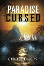 Paradise Cursed: A Novel (Volume 1)