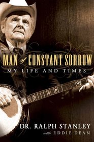 Man of Constant Sorrow: My Life and Times