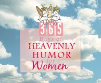 365 Days of Heavenly Humor for Women (365 Perpetual Calendars)