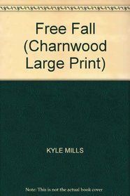 Free Fall (Charnwood Large Print)