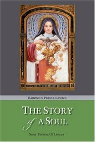 The Story of a Soul (Saint Benedict Press Classics)