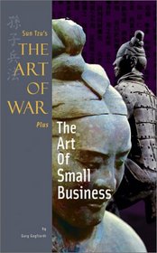 Sun Tzus The Art of War Plus The Art of Small Business (The Art of War Plus)