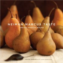 Neiman Marcus Taste: Timeless American Recipes