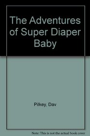 The Adventures of Super Diaper