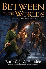 Between Their Worlds (Noble Dead, Bk 10)