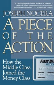 A Piece of the Action : How the Middle Class Joined the Money Class