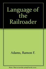 Language of the Railroader