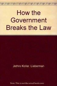How the government breaks the law
