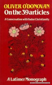 On the Thirty Nine Articles: A Conversation with Tudor Christianity (Cornerstone Books)