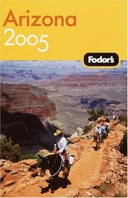 Fodor's Arizona 2005 (Fodor's Gold Guides)