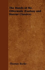 The Hands of Mr. Ottermole (Fantasy and Horror Classics)