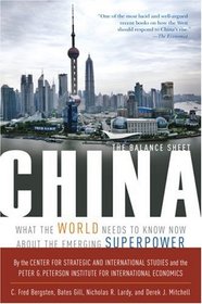 China: The Balance Sheet: What the World Needs to Know Now About the Emerging Superpower (Institute International Econom)