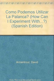 Una Palanca/A Lever (How Can I Experiment With...?) (Spanish Edition)