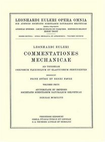 Commentationes mechanicae ad theoriam motus punctorum pertinentes 1st part (Leonhard Euler, Opera Omnia / Opera mechanica et astronomica) (Latin Edition) (Vol 6)