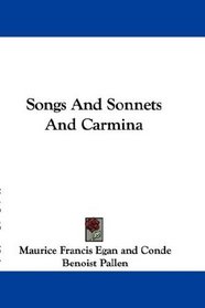 Songs And Sonnets And Carmina