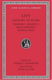 Livy: History of Rome, Volume XIV, Summaries. Fragments. Julius Obsequens. General Index (Loeb Classical Library No. 404)