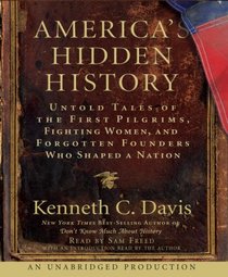America's Hidden History: Untold Tales of the First Pilgrims, Fighting Women and Forgotten Founders Who Shaped a Nation (Audio CD) (Unabridged)