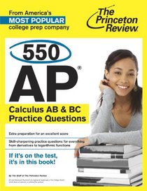 550 AP Calculus AB & BC Practice Questions (College Test Preparation)