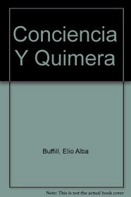 Conciencia Y Quimera (Senda de Estudios y Ensayos) (Spanish Edition)