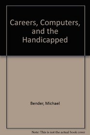 Careers, Computers, and the Handicapped