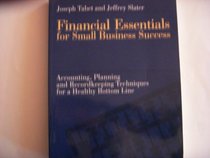 Financial Essentials for Small Business Success: Accounting, Planning and Recordkeeping Techniques for a Healthy Bottom Line