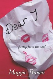 Dear 'J': Poetry from the soul