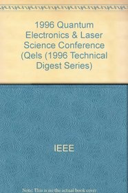 1996 Quantum Electronics & Laser Science Conference (Qels (1996 Technical Digest Series)