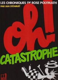 Oh, catastrophe