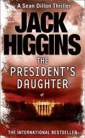 The President's Daughter. Jack Higgins