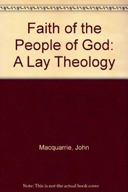The faith of the people of God: A lay theology