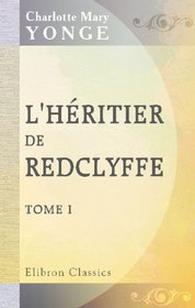 L'hritier de Redclyffe: Tome 1 (French Edition)