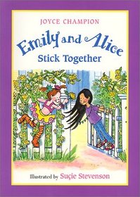 Emily and Alice Stick Together (Emily and Alice)