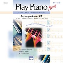 Alfred's Basic Adult Play Piano Now! (Alfred's Basic Adult Piano Course)