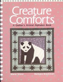 Creature Comforts: A Quilter's Animal Alphabet Book