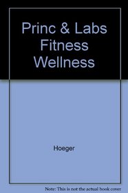 Principles and Labs for Fitness and Wellness, Fifth Edition
