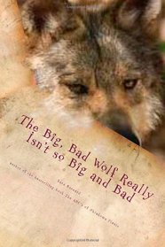 The Big, Bad Wolf Really Isn't so Big and Bad