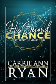 His Second Chance - Special Edition (Montgomery Ink Legacy Special Editions)